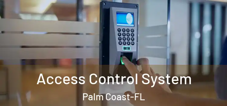 Access Control System Palm Coast-FL