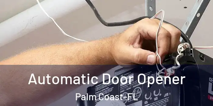 Automatic Door Opener Palm Coast-FL