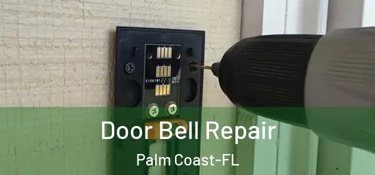 Door Bell Repair Palm Coast-FL