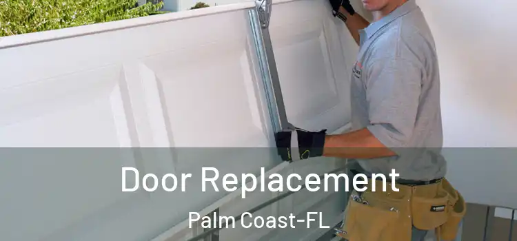 Door Replacement Palm Coast-FL